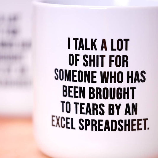 BROUGHT TO TEARS BY EXCEL MUG