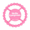 HELLO GORGEOUS HAPPY TEETHER