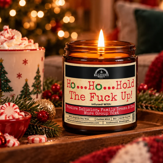 HO HO HOLD THE FUCK UP CANDLE