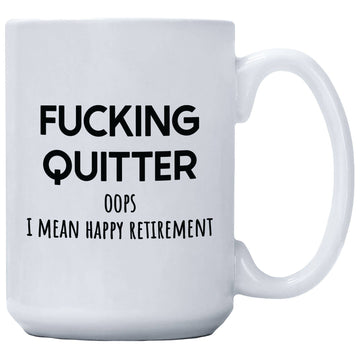 FUCKING QUITTER MUG