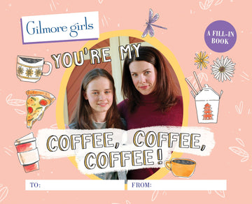 YOU'RE MY COFFEE FILL-IN BOOK