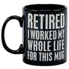 I WORKED FOR THIS MUG MUG