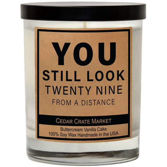 YOU STILL LOOK 29 CANDLE