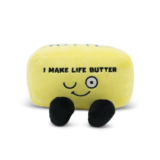 I MAKE LIFE BUTTER PLUSH
