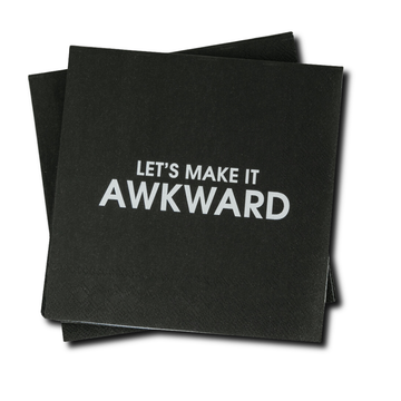 LET'S MAKE IT AWKWARD NAPKINS