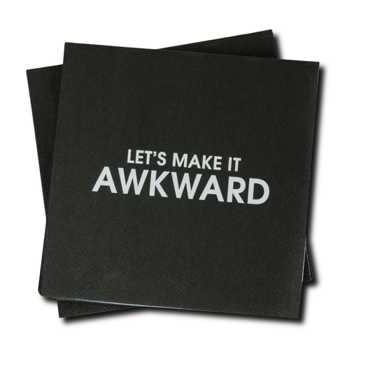 LET'S MAKE IT AWKWARD NAPKINS