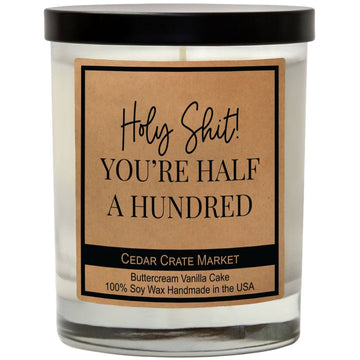 YOU'RE HALF A HUNDRED CANDLE