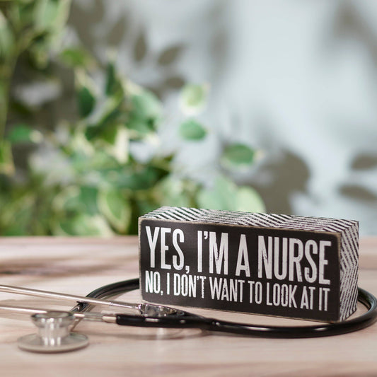 I'M A NURSE BOX SIGN