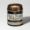 CALL YOUR MOTHER