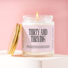 THIRTY AND THRIVING CANDLE
