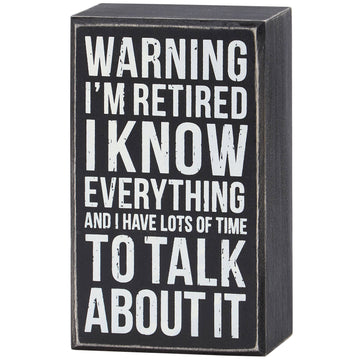 WARNING I'M RETIRED BOX SIGN