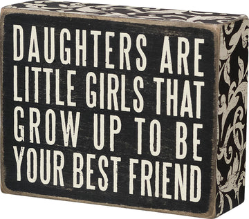 DAUGHTER ARE BOX SIGN