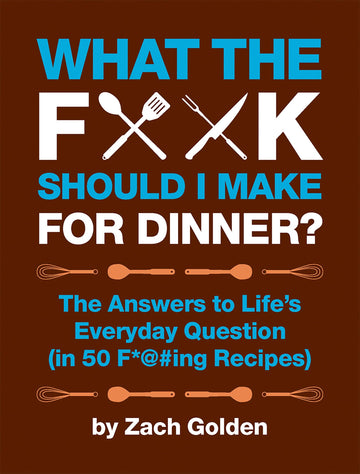 WHAT SHOULD I MAKE FOR DINNER?
