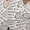 SMELL LIKE CHLOROFORM STICKER