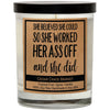 SHE WORKED HER ASS OFF CANDLE