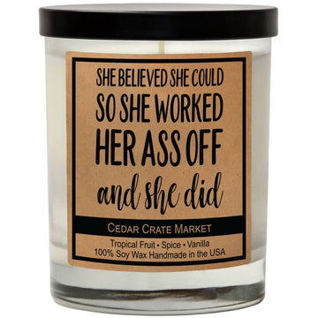 SHE WORKED HER ASS OFF CANDLE