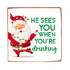 SEES WHEN DRINKING WOOD BLOCK