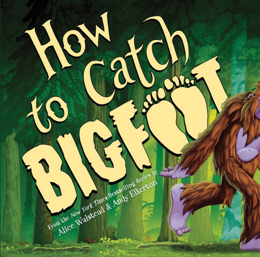 HOW TO CATCH BIGFOOT