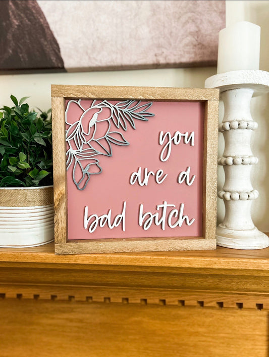BAD BITCH SIGN