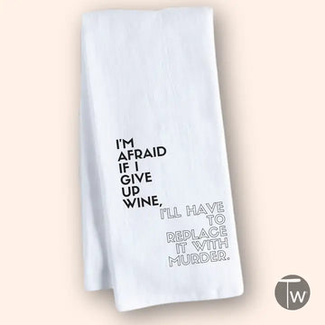 GIVE UP WINE K TOWEL