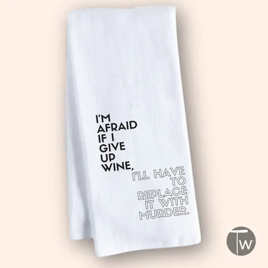 GIVE UP WINE K TOWEL