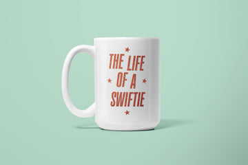 LIFE OF A SWIFTIE MUG