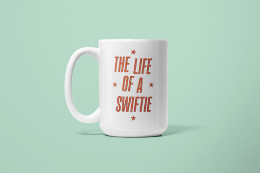 LIFE OF A SWIFTIE MUG