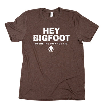 HEY BIGFOOT T-SHIRT