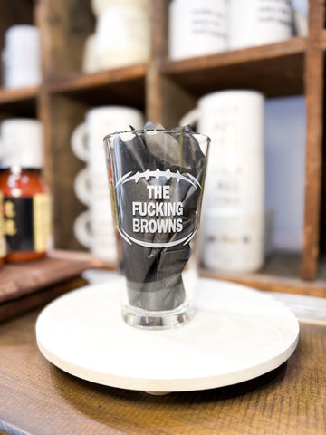 FUCKING BROWNS PINT GLASS