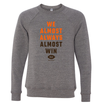ALMOST WIN CREW NECK