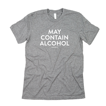 MAY CONTAIN ALCOHOL TSHIRT
