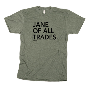 JANE OF ALL TRADES TSHIRT