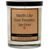 TWENTIES ARE OVER CANDLE