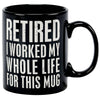 I WORKED FOR THIS MUG MUG