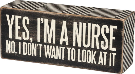 I'M A NURSE BOX SIGN