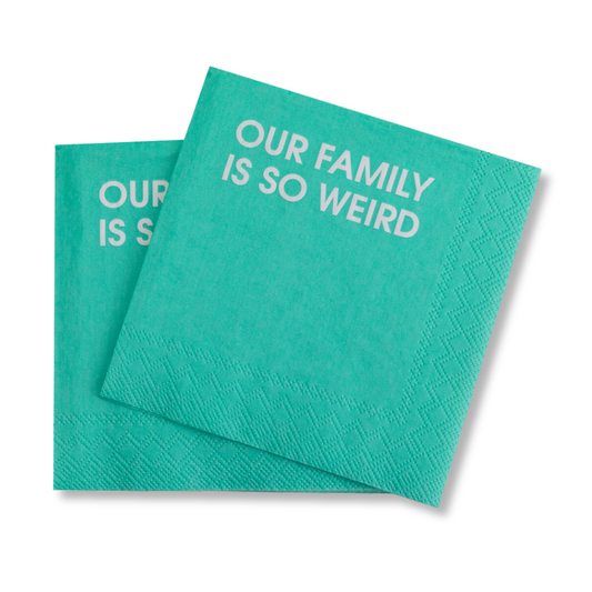 OUR FAMILY IS SO WEIRD NAPKINS