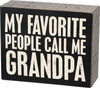 CALL ME GRANDPA BOX SIGN