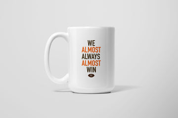 ALMOST ALWAYS 15 OZ MUG