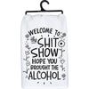 HOPE YOU BROUGHT ALCOHOL KITCHEN TOWEL
