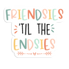 Friendsies 'Til Endsies Sticker