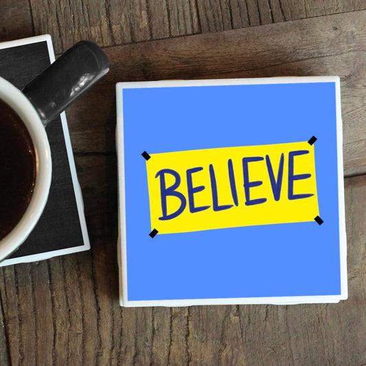 BELIEVE COASTER