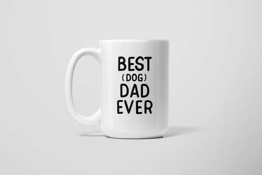 BEST DOG DAD EVER MUG