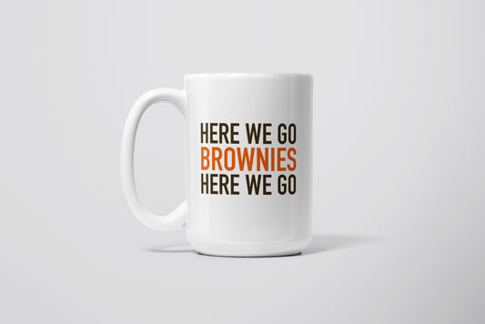 HERE WE GO BROWNIES 15 OZ MUG