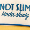 KINDA SHADY TRUCKER HAT