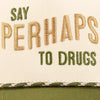SAY PERHAPS TRUCKER HAT