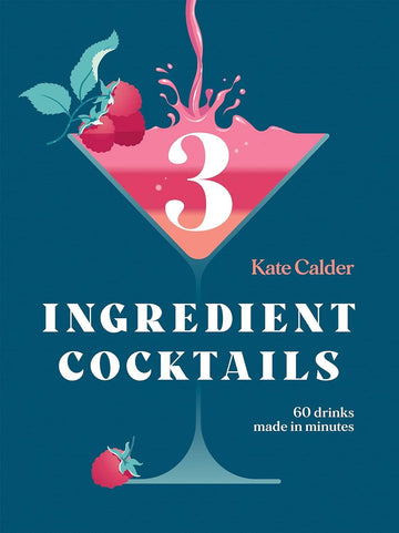 THREE INGREDIENT COCKTAILS