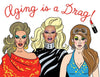 AGING IS A DRAG BIRTHDAY CARD