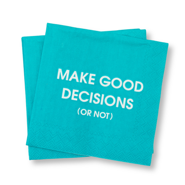 MAKE GOOD DECISIONS NAPKIN