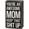 AWESOME MOM BOX SIGN