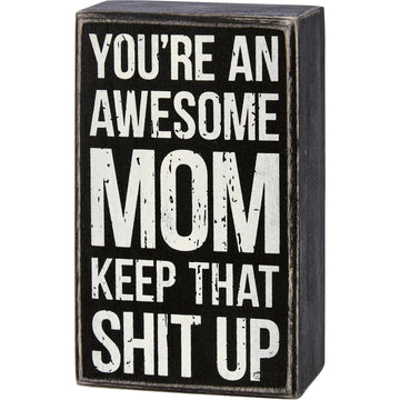 AWESOME MOM BOX SIGN